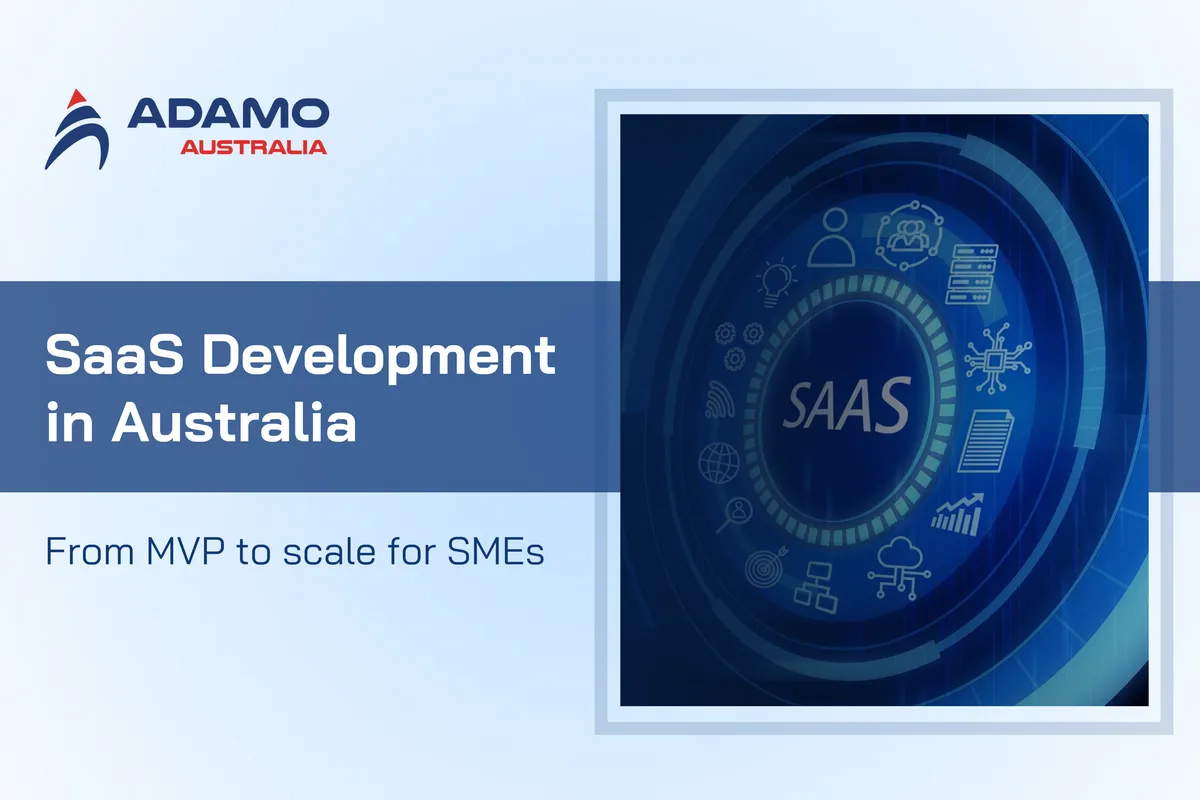 SaaS Development in Australia: From MVP to scale for SMEs